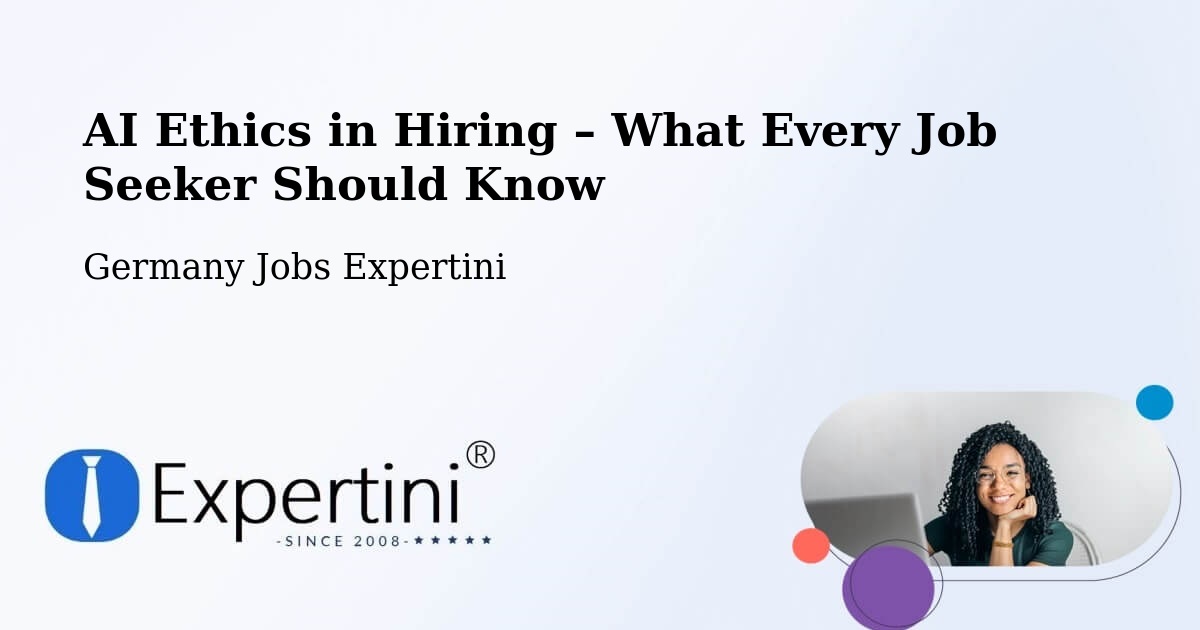 AI Ethics in Recruitment & Hiring – Bernstadt - Bernstadt, Germany Jobs Expertini