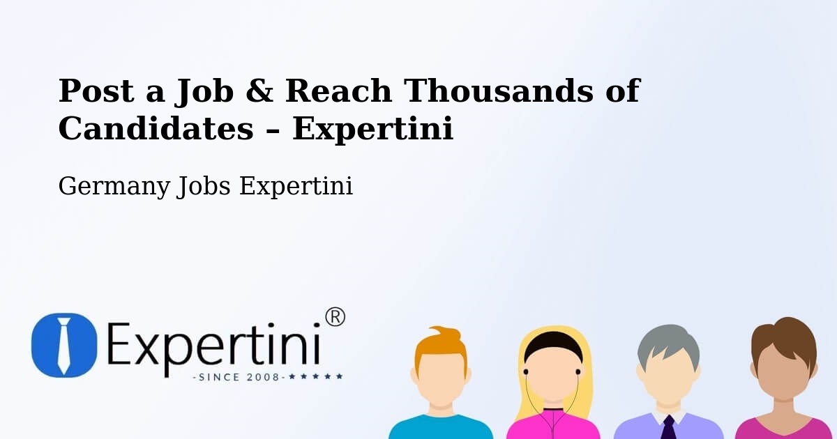 Post a Job in Bernstadt – Hire the Right Talent - Bernstadt, Germany Jobs Expertini