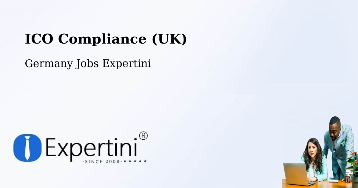 UK Data Protection & ICO Compliance – Bernstadt - Germany Jobs Expertini